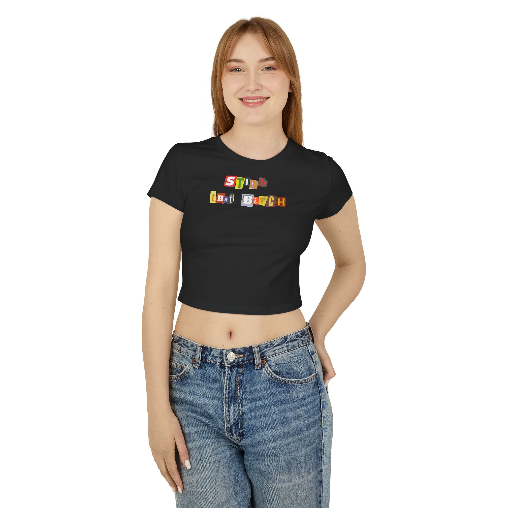 Still That Bitch Baby Tee in Black