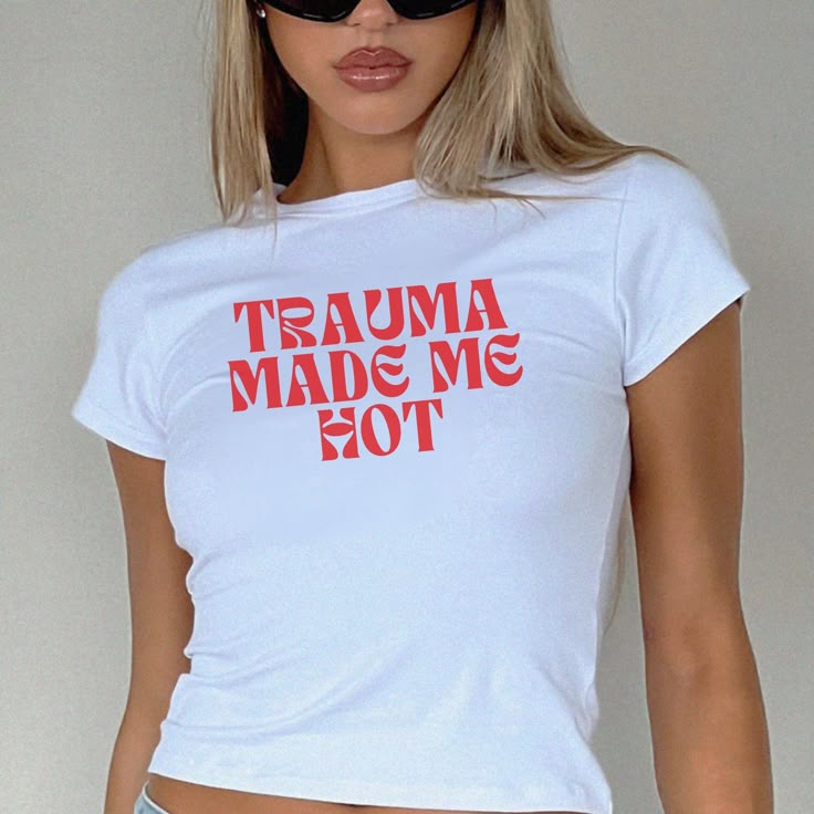 Trauma Made Me Hot Baby Tee for Women | Trendy Crop T-Shirt (Black, White, Red)