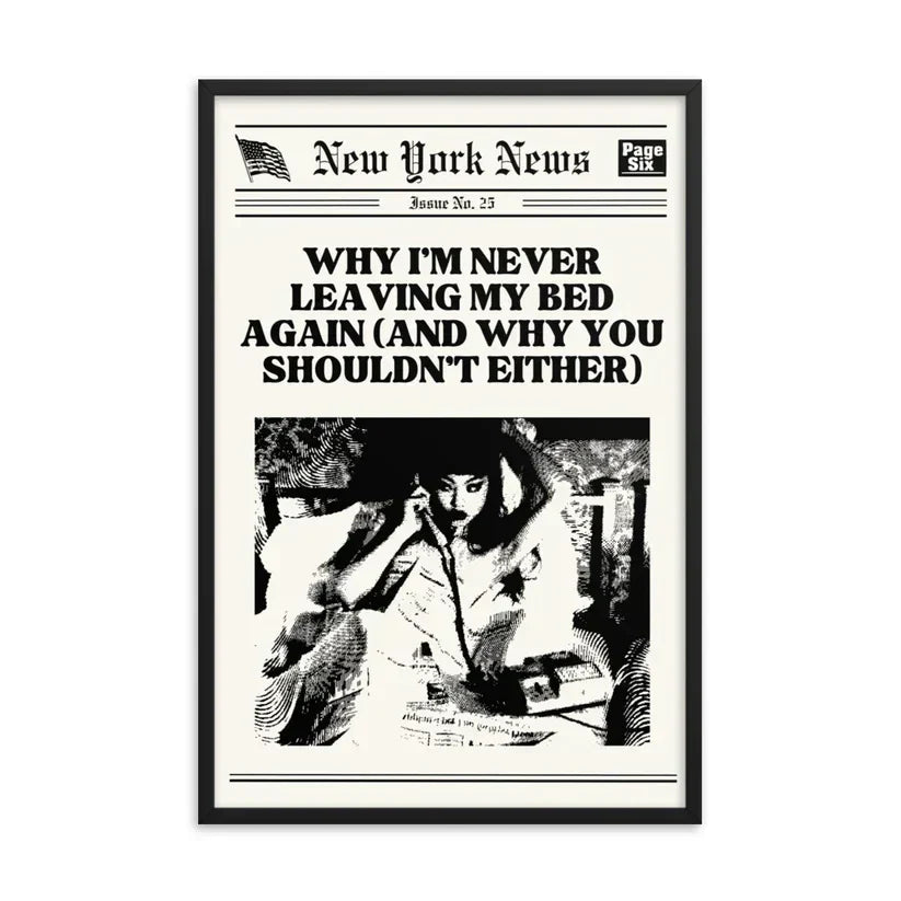 Never Leaving My Bed Poster | Wall Art