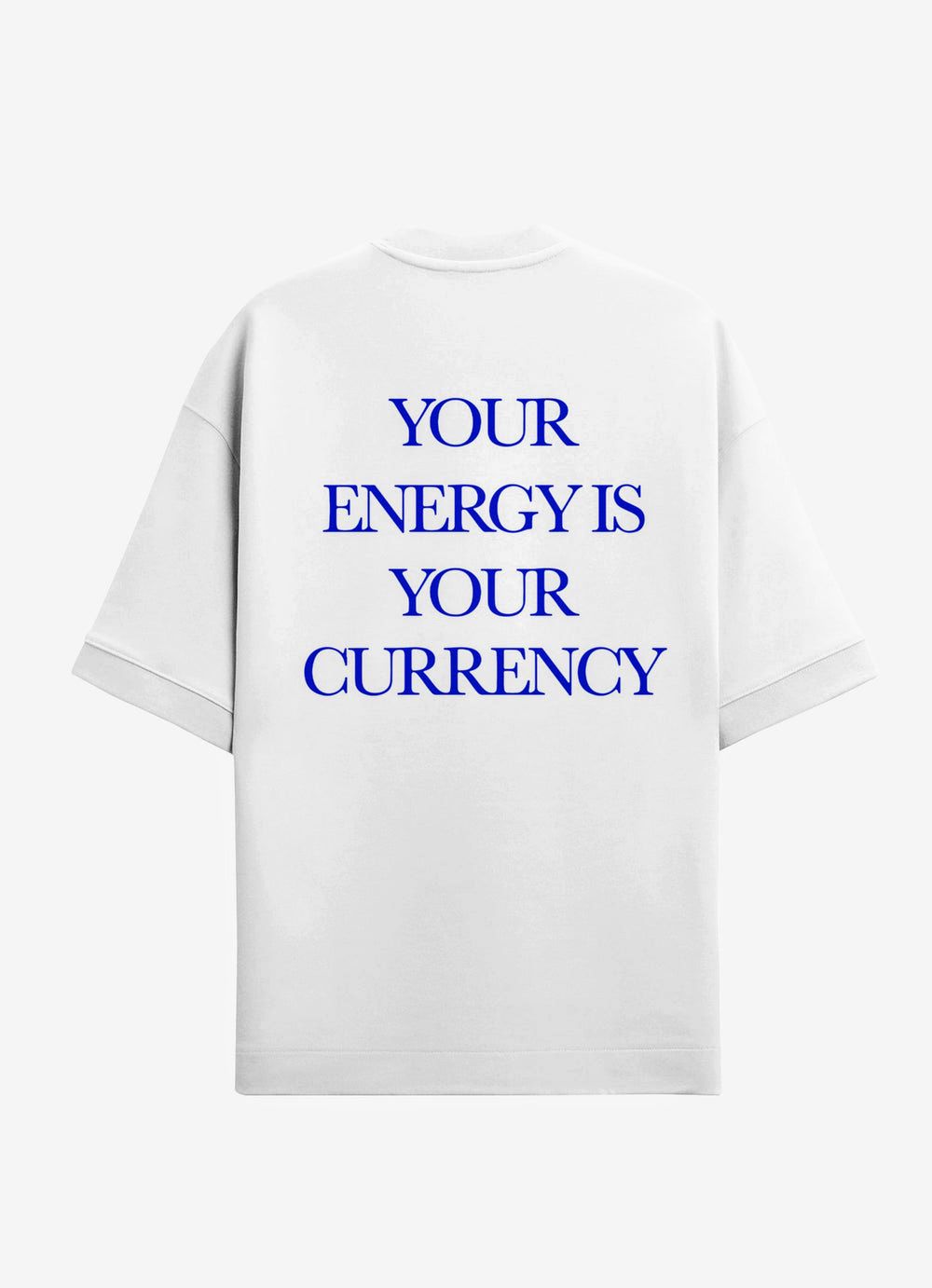 Your Energy Is Your Currency Oversized T-Shirt | Premium Cotton Graphic Streetwear Tee